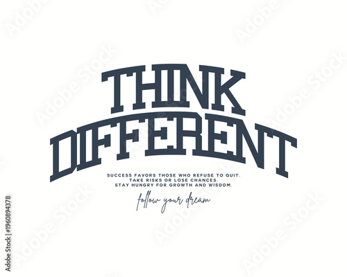 Think Different Inspirational Typography Design.