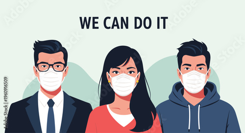 Three diverse young people wearing white protective face masks for health safety with the text we can do it above them in a flat design.