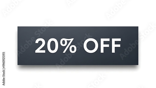 A dark grey rectangular sign with a white 20 percent off discount offer on a plain white background