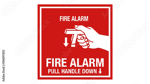 Fire alarm pull handle down sign for emergency notification
