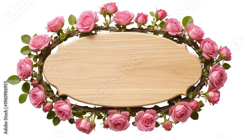 Isolated rustic wooden sign framed by a charming wreath of delicate pink roses and lush green foliage