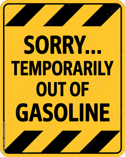 Temporarily out of gasoline sign