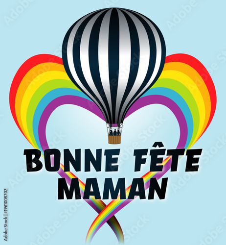 Montgolfière Cœur Ar en ciel Fête des Mères 2