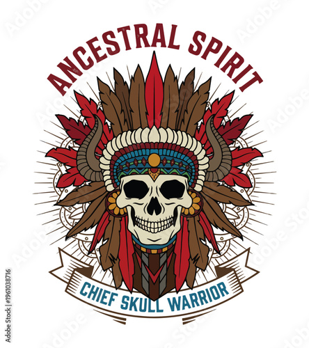 An intricately designed graphic features a Native American chief skull adorned with a feathered headdress and the text Ancestral Spirit Chief Skull Warrior Best Selling T-shirt Design