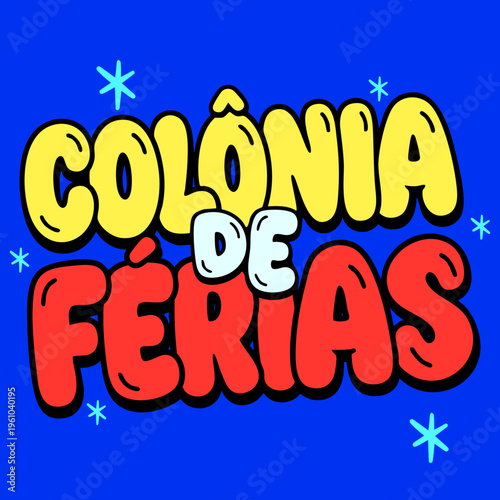 Lettering Colônia de Férias Colorido Bubble Infantil para Eventos em Vetor