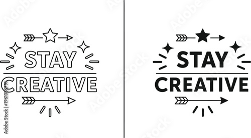 Stay creative inspirational typography illustration