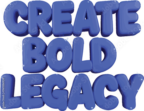 Create bold legacy 3D text illustration