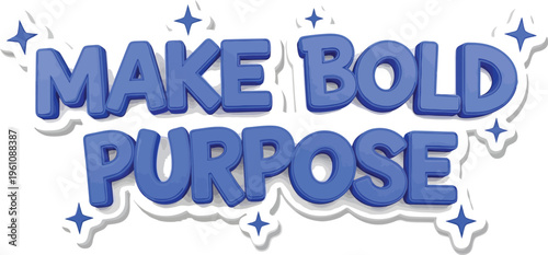Make bold purpose vibrant blue 3D typography graphic