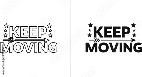 Motivational Keep Moving typography design with stars and arrows