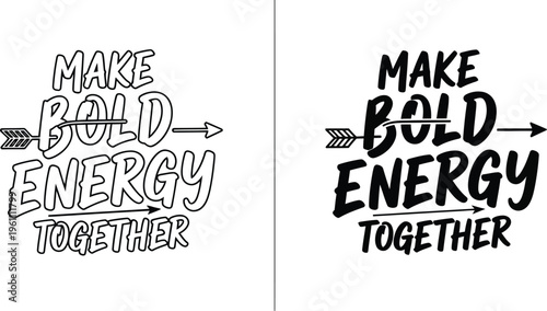Make bold energy together quote vector art