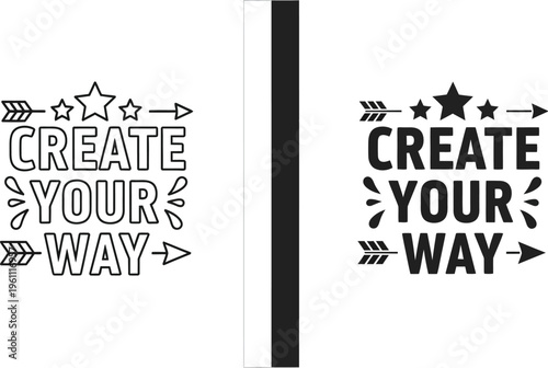 Create Your Way inspiring message with arrow and stars
