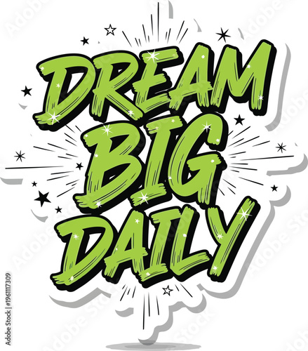Dream big daily motivational phrase with sparkles