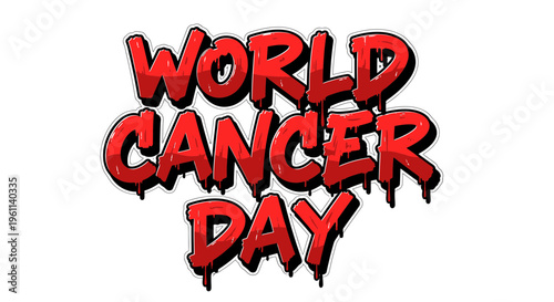 World Cancer Day, cancer awareness, red text, typography, vector graphic