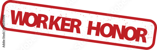 Worker Honor red rubber stamp vector, vintage textured grunge seal for employee recognition, industrial achievement mark for business documents