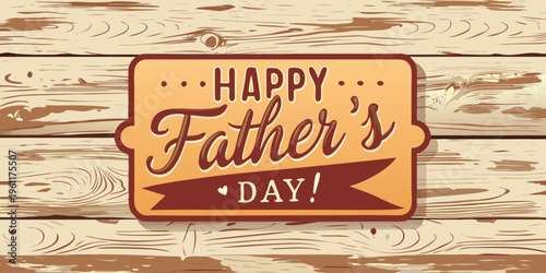 A rustic wooden background with a happy father's day banner design