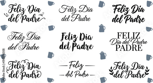 Feliz Dia del Padre Spanish Father's Day typography set, 9 elegant calligraphy labels for greeting cards, black script lettering with coffee mug icons