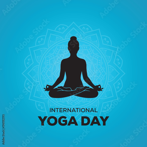 Silhouette of woman in lotus meditation pose for international yoga day celebration with blue mandala background graphic design