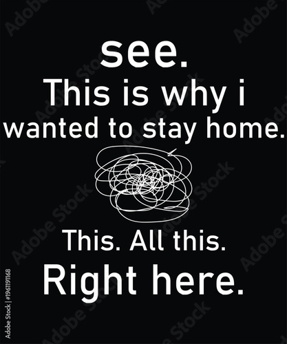 See This is Why I Wanted to Stay Home This All This Right Here T Shirt Women Funny Graphic Shirts Summer Tees Tops