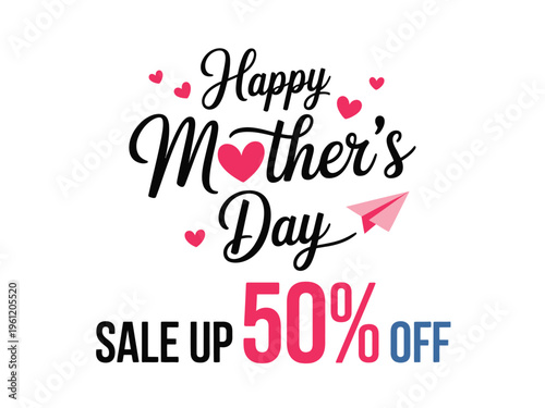 Holiday sale announcement features happy Mother's Day text with fifty percent off.