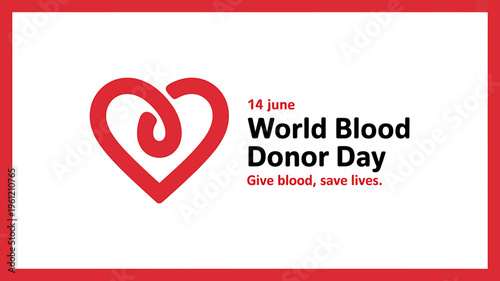 World Blood Donor Day poster with heart symbol and red border