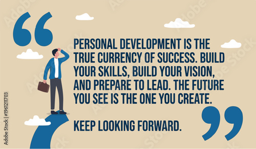 Motivation quote to motivate employee to achieve success, personal development coaching, speech, message or announcement to inspire people, success businessman on quotation mark