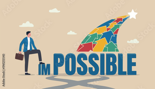 Make impossible success possible, optimistic creativity achieve to business analysis goal challenge in problem concept confidence, businessman step in up word IM to achieve possible