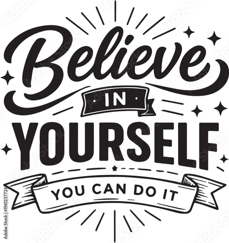 Motivational Typography Badge Black White Vector Design