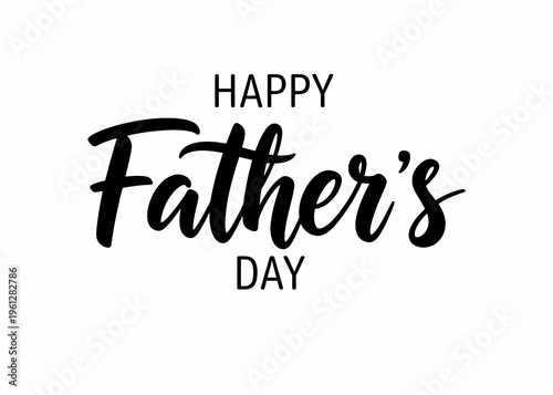 Happy Father's Day greeting card with elegant black typography on white background black and white t