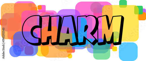 The engaging word CHARM is presented with cheerful letters and a backdrop of various colorful rounded squares