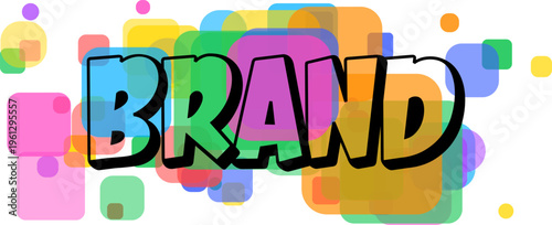 The significant word BRAND appears in bold black outlined text on a lively background of many colors
