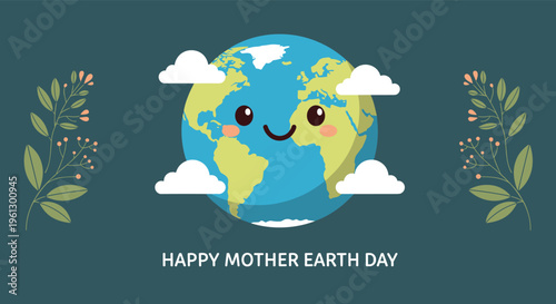 Smiling earth character with clouds and floral branches on the sides for Mother Earth Day environmental awareness poster.