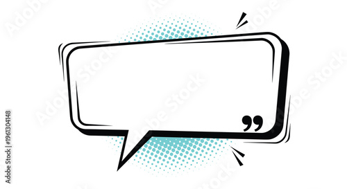 Rectangular comic style speech bubble with double quotation marks and a halftone background for text placement and quotes.