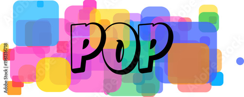 Comic style black outline text for POP is displayed over a dynamic field of brightly colored rounded forms