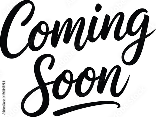  Coming Soon text typography, Stylish handwritten calligraphy phrase Coming Soon 