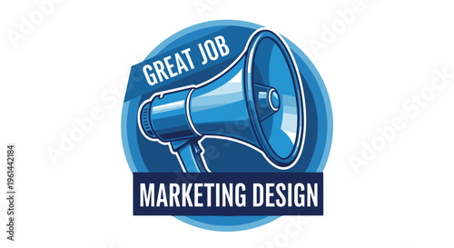 Blue megaphone announcing great job and marketing design success