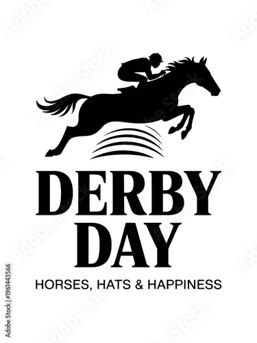 A silhouette of a jockey riding a horse is featured above the bold text 'Derby Day'. The phrase 'Horses, Hats & Happiness' appears beneath.