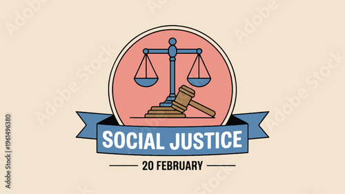 Social justice symbol with scales of justice and gavel, february 20 date, human rights