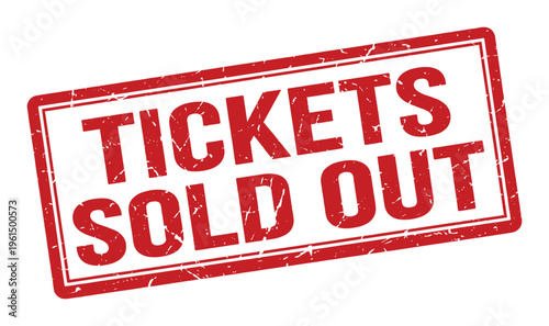 Red rubber stamp with words tickets sold out in uppercase letters on transparent background, grunge texture