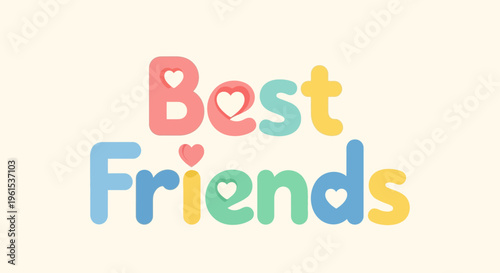 Colorful Best Friends Typography Design Element.