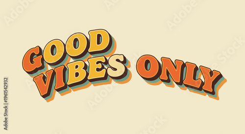 Good Vibes Only Text Graphic Design.