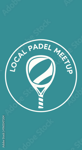 Local Padel Meetup Graphic With Racket Icon Sports Event Design
