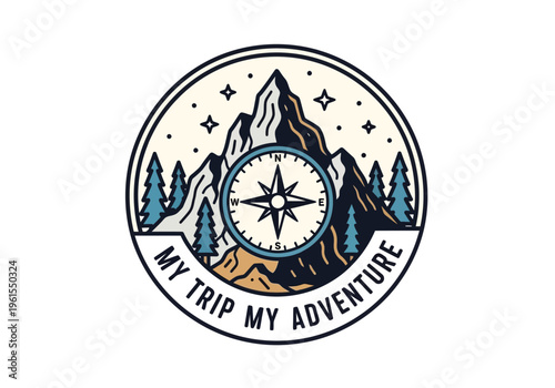 Circular emblem featuring a compass, mountains, and pine trees with the text 'My Trip My Adventure' symbolizing travel and exploration