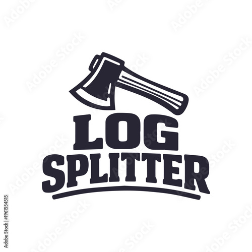 Monochrome Log Splitter Axe Logo for Lumberjack and Woodworking