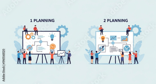 Two planning stages depicted with collaborative teams and visual aids.