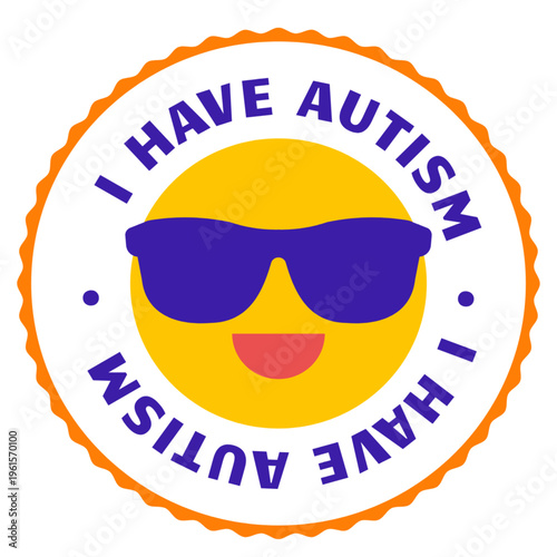 Cute colorful badge design with “I Have Autism” message, promoting awareness, inclusivity, and support