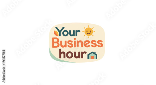 Business hour sign with logo and colorful design elements