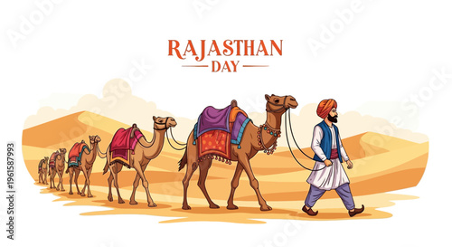 Illustration of a traditional Rajasthani man leading camels through the desert on Rajasthan Day, with a vibrant and colorful cultural theme.