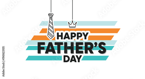Creative Happy Fathers Day banner featuring a hanging necktie and a small crown over bold text on a colorful striped background.