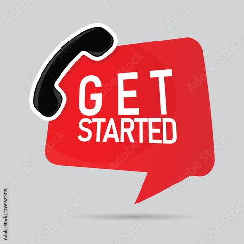 Red Get Started onboarding bubble for new customer registration and professional service initiation branding