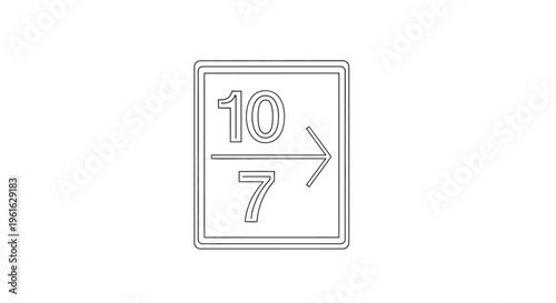 Outline of a sign with numbers 10 and 7 and an arrow